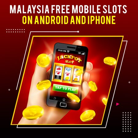 Malaysia Free Mobile Slots on Android and iPhone