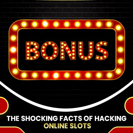 The Shocking Facts of Hacking Online Slots