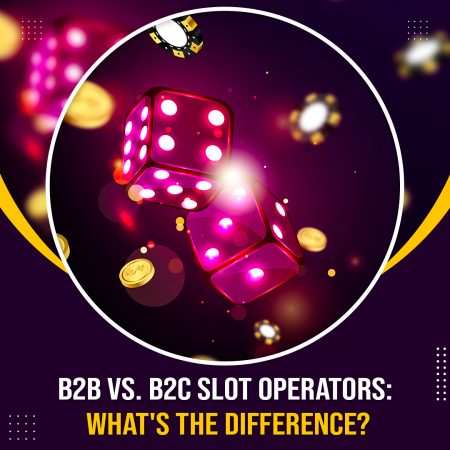 B2B vs B2C Casino Operators: What Is The Difference?