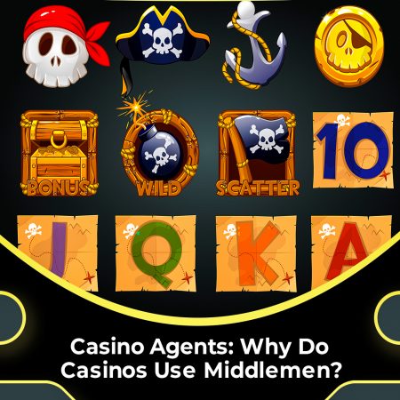 Casino Agents: Why Do Casinos Use Middlemen? 