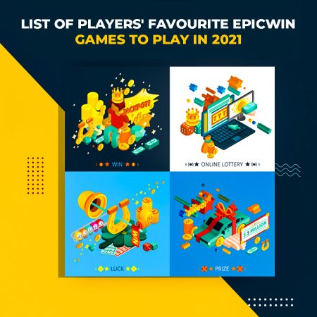 List of Players’ Favourite EpicWin Games To Play in 2021